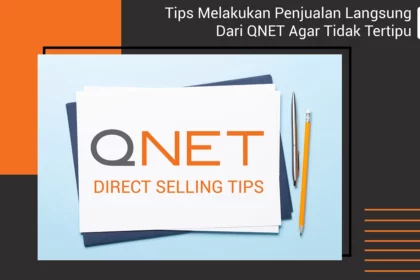 38-tips-melakukan-penjualan-langsung-dari-qnet-agar-tidak-tertipu-qnet-scaled