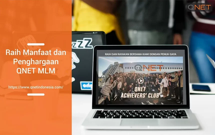 40-raih-manfaat-dan-penghargaan-qnet-mlm-qnet-1-scaled