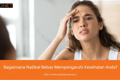 bagaimana_radikal_bebas_mempengaruhi_kesehatan_anda_qnet