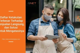 daftar_ketakutan_terbesar_terhadap_penjualan_langsung_dan_solusi_untuk_mengatasinya_qnet_1