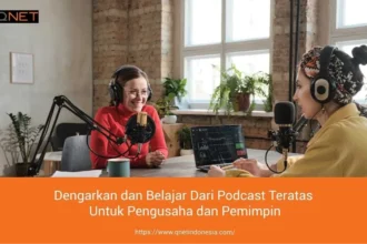 dengarkan_dan_belajar_dari_podcast_teratas_untuk_pengusaha_dan_pemimpin_qnet_1