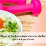 mengenal-diet-lakto-vegetarian-dan-manfaatnya-untuk-kesehatan