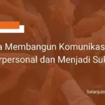 cara-membangun-komunikasi-interpersonal-dan-menjadi-sukses-qnet